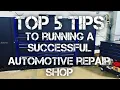 TOP 5 TIPS FOR RUNNING A SUCCESSFUL AUTOMOTIVE SHOP