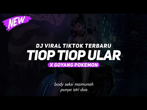 Download MP3 DJ Tiop Tiop Ular X Goyang Pokemon ( Nuranawa )