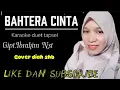 Download Lagu BAHTERA CINTA TAPSEL KARAOKE DUET TANPA VOCAL COWOK TERBARU