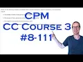 CPM CC3 Chapter 8 Problem 111