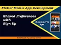 Flutter Shared Preferences with Sign Up Shared Preferences in Flutter with user Registration
