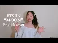 Download Lagu [ENGLISH VER.] BTS (방탄소년단) JIN - Moon Vocal cover
