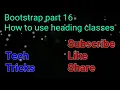 Bootstrap part 16 How to use display heading classes using bootstrap