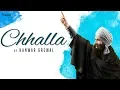 Download Lagu Chhalla Full Song | Kanwar Grewal | Superhit Punjabi Song | Nakodar Mela 2019