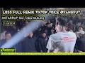 Download Lagu REMIK TIKTOK LOSS FULL WITARRUP Benteng live Taba Mutung