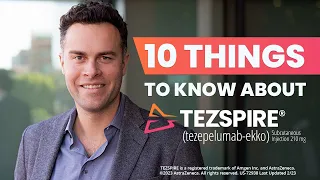 10 Things to Know About TEZSPIRE tezepelumab-ekko