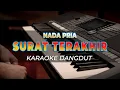 Download Lagu SURAT TERAKHIR - KARAOKE DANGDUT RHOMA IRAMA - NADA PRIA - HQ AUDIO