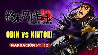 ¿ODIN PIERDE LA RONDA? | ODIN vs SAKATA KINTOKI | RESUMEN Pt. 12