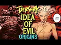 Download Lagu Idea of Evil Origins – The Ungodly God Born of Man That Controls Everything and Everyone in Berserk