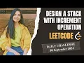 1381 Design a Stack With Increment Operation Leetcode Daily POTD 30 Sep 2024 Java Hindi