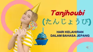 Download Ulang Tahun (Tanjhoubi) dalam Bahasa Jepang MP3