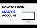 How to Login to Macy s Account