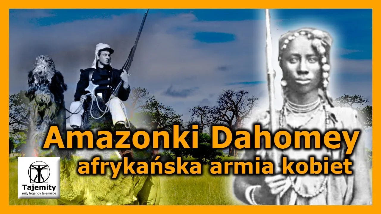 Amazonki Dahomey - afrykańska armia kobiet