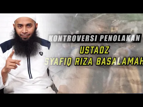 Kontroversi Penolakan Ustadz Syafiq Riza Basalamah