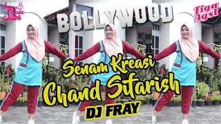 Download SENAM KREASI LAGU INDIA | Chand Sifarish | Senam Lagu India | Remix DJ FRAY #bollywood MP3