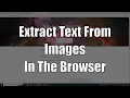 Extract Text From Images in the Browser Using Tesseract OCR