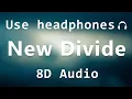 Download Lagu Linkin Park - New Divide (8d audio)