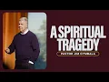 A Spiritual Tragedy Pastor Jim Cymbala Sunday Service The Brooklyn Tabernacle