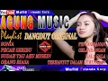 Download Lagu AGUNG MUSIC//10 LAGU PILIHAN  DANGDUT ORIGINAL //Mufid Friends Corp