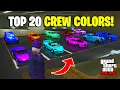 Top 20 BEST Crew Colors OF ALL TIME IN GTA 5 Online Bright Colors Clean Colors More