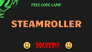 Free Code Camp - SteamRoller