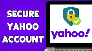 How To Secure Yahoo Account 2025 Protect Yahoo Account From Unauthorized Access
