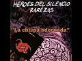 Héroes del Silencio - La chispa adecuada (versión original/maqueta)