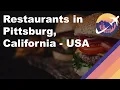 Restaurants in Pittsburg California - USA