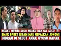 Lagu NGAKU RAKYAT SOLO !!! EMAK BARET MAU NEPALKAN JOKOWI,GIBRAN ANAK NYUSU BAPAK