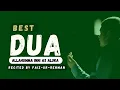 Allahumma Inni As Aluka | Powerful Humble Dua Translated In English and Urdu