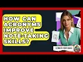 How Can Acronyms Improve Note-taking Skills - Ultimate Study Hacks
