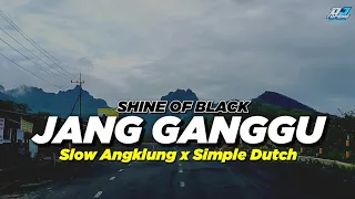 Download JANG GANGGU ❗ SLOW ANGKLUNG X SIMPLE DUTCH (DJ Topeng Remix) MP3