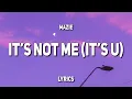 Download Lagu mazie - it's not me (it's u) (Lyrics)