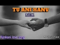 Download Lagu Konkani love song 2020/ Tu ani hanv(Lyrics)/ konkani lyrics/mog.