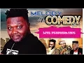 Download Lagu MR.MELODY 4 COMEDY| Uche Ndukwe|Blessed Samuel live on stage