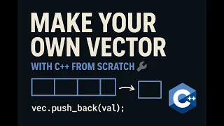 How to Create Your Own Vector Class in C