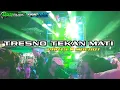 Download Lagu DJ TRESNO TEKAN MATI PARTY X MBEROT TERBARU PALING ENAK