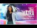 Lagu Haira by Priyanka NK l Pravin Saivi | EiMedia