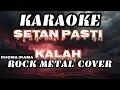 Lagu KARAOKE SETAN PASTI KALAH - Rhoma Irama | Rock Metal Version by D FACHRI