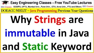 Why Strings are immutable in Java and Static Keyword - DOEACC NIELIT Interview Tips