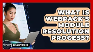 What Is Webpack s Module Resolution Process - JavaScript Toolkit