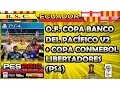 OF Copa Banco del Pacifico V2 + OF CONMEBOL Libertadores PES 2017 PS4