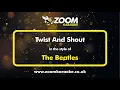 Download Lagu The Beatles - Twist And Shout - Karaoke Version from Zoom Karaoke