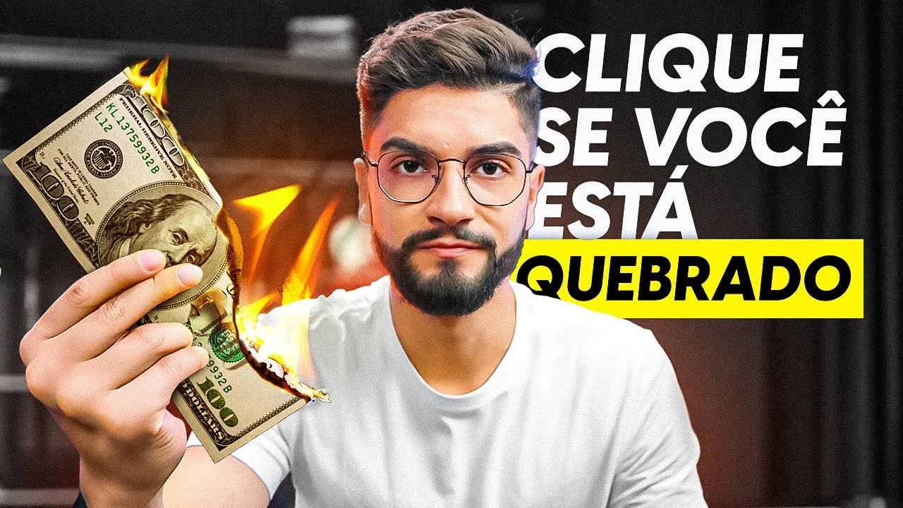 Assista Esse Vídeo se Você ESTÁ QUEBRADO
