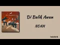 Lagu Di Balik Awan - Noah | Lirik Lagu
