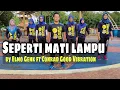 Download Lagu Seperti Mati Lampu by Elmo Genk ft Conrad Good Vibration | Dance | Fitness | Joe Aerodance - Joe