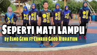 Download Seperti Mati Lampu by Elmo Genk ft Conrad Good Vibration | Dance | Fitness | Joe Aerodance - Joe MP3