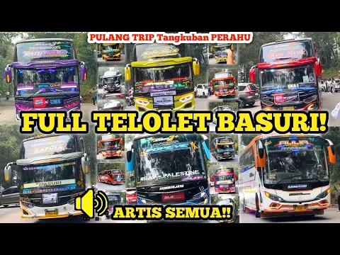 Download MP3 KESERUAN YANG SEBENARNYA!! FULL TELOLET BASURI BUS BUS ARTIS PULANG TRIP TANGKUBAN PERAHU PART 1