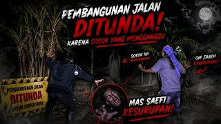 PEMBANGUNAN JALAN YANG MEMINTA BANYAK TUMBAL