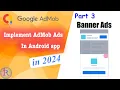 How to implement AdMob Banner ads in android app Google AdMob Part 3